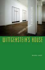 Wittgenstein`s House – Language, Space, and Architecture