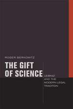 The Gift of Science – Leibniz and the Modern Legal Tradition