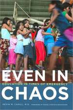 Even in Chaos: Education in Times of Emergency