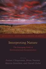 Interpreting Nature – The Emerging Field of Environmental Hermeneutics