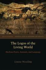 The Logos of the Living World – Merleau–Ponty, Animals, and Language