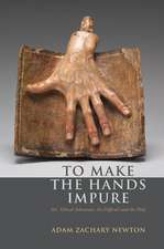 To Make the Hands Impure – Art, Ethical Adventure, the Difficult and the Holy