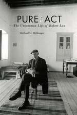 Pure Act – The Uncommon Life of Robert Lax