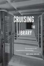 Cruising the Library – Perversities in the Organization of Knowledge