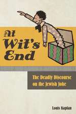 At Wit`s End – The Deadly Discourse on the Jewish Joke