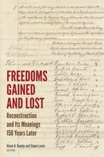 Freedoms Gained and Lost – Reconstruction and Its Meanings 150 Years Later