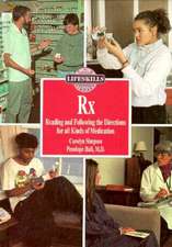 RX: Reading and Following the Directions for All Kinds of Medications