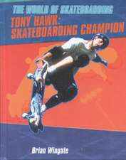 Tony Hawk: Skateboarding Champion