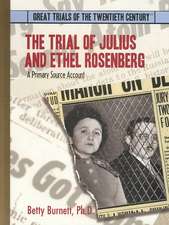 The Trial of Julius and Ethel Rosenberg: A Primary Source Account