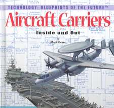 Aircraft Carriers: Inside and Out