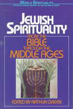 Jewish Spirituality: From the Bible Through the Middle Ages