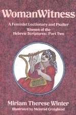 WomanWitness: A Feminist Lectionary and Psalter Women of the Hebrew Scriptures: Part 2