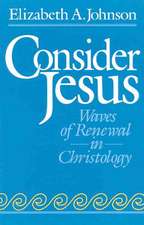 Consider Jesus: Waves of Renewal in Christology