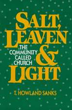 Salt, Leaven, & Light