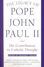 The Legacy of Pope John Paul II: His Contribution to Catholic Thought