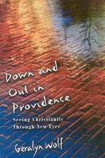 Down and Out in Providence: Memoir of a Homeless Bishop