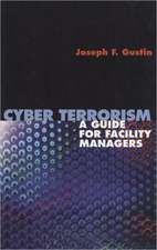 Cyber Terrorism: A Guide for Facility Managers