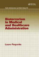 Bioterrorism in Medical and Healthcare Administration