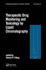 Therapeutic Drug Monitoring and Toxicology by Liquid Chromatography