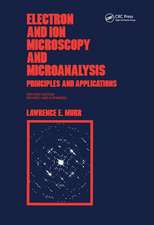 Electron and Ion Microscopy and Microanalysis: Principles and Applications, Second Edition,