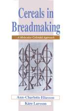 Cereals in Breadmaking: A Molecular Colloidal Approach