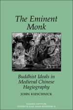 Eminent Monk: Buddhist Ideals in Medieval Chinese Hagiography