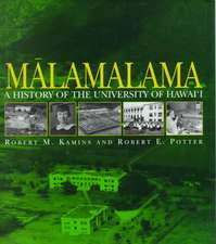 Malamalama: A History of the University of Hawai'i