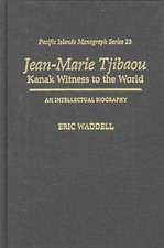 Jean-Marie Tjibaou, Kanak Witness to the World: An Intellectual Biography