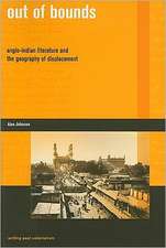 Out of Bounds: Anglo-Indian Literature and the Geography of Displacement