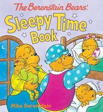 The Berenstain Bears' Sleepy Time Book