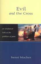 Evil and the Cross: An Analytical Look at the Problem of Pain