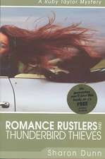 Romance Rustlers and Thunderbird Thieves – A Ruby Taylor Mystery