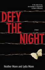 Defy the Night – A Novel