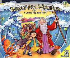 Moses' Big Adventure: A Lift-The-Flap Bible Book