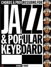 Chords and Progressions for Jazz and Popular Keyboard - Baker