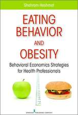 Eating Behavior and Obesity: Behavioral Economics Strategies for Health Professionals