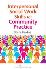 Interpersonal Social Work Skills for Community Practice