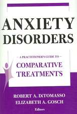 Anxiety Disorders: A Practitioner's Guide to Comparative Treatments