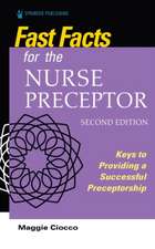 Fast Facts for the Nurse Preceptor, Second Edition