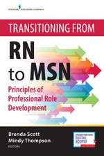 Transitioning From RN to MSN: Principles of Professional Role Development