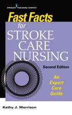 Fast Facts for Stroke Care Nursing