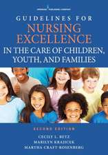 Guidelines for Nursing Excellence in the Care of Children, Youth, and Families