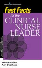 Fast Facts for the Clinical Nurse Leader