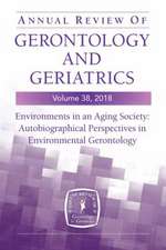 Annual Review of Gerontology and Geriatrics, Volume 38, 2018