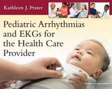 Pediatric Arrhythmias and EKGs for the Health Care Provider