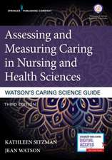 Assessing and Measuring Caring in Nursing and Health Sciences