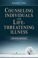 Counseling Individuals with Life Threatening Illness