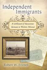 Independent Immigrants: A Settlement of Hanoverian Germans in Western Missouri