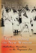 Transcending the New Woman: Multiethnic Narratives in the Progressive Era