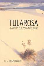 Tularosa: Last of the Frontier West